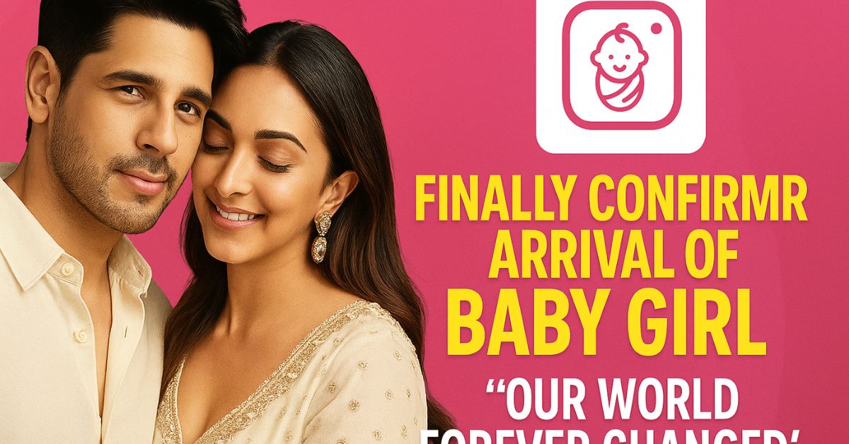 Sidharth Malhotra, Kiara Advani Finally Confirm Arrival of Baby Girl on Instagram: ‘Our World Forever Changed’